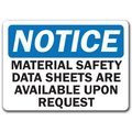 Signmission Notice Sign-Material Safety Data Sheet Available On Request-10x14 OSHA Sign, 14" H, NS-Safety Data NS-Safety Data